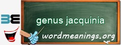 WordMeaning blackboard for genus jacquinia